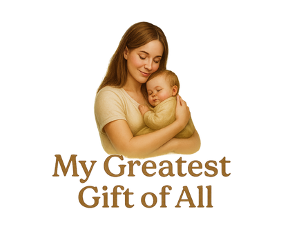 My Greatest Gift of All